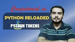 Python Tokens | Part 2 | Computorial In