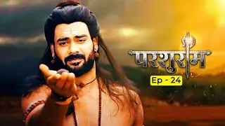 ऐसे किया परशुराम ने अपने माता-पिता और भाईयों को पिंडदान | Parshuram Episode 24 | New Hindi Serial