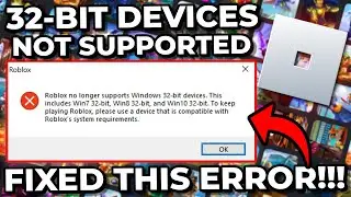 How To Fix Roblox No Longer Supports 32-bit Devices Error (2023)