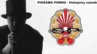PIDŻAMA PORNO - Hokejowy zamek [OFFICIAL VIDEO]