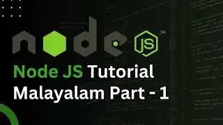 Node.js Tutorial for Beginners (2025) | Malayalam | Intro to Node & Express