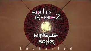 Squid Game 2 Episode 6 - Mingle Game Song || Round and round song ||(Extended) HD quality