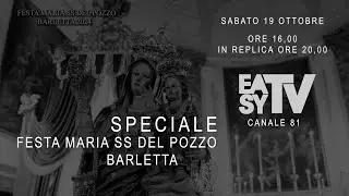 SPECIALE FESTA MARIA SS DEL POZZO - BARLETTA 2024