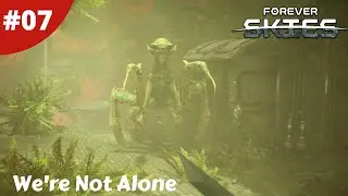 Exploring The Tunnels But We're Not Alone Down Here - Forever Skies - #07 - Gameplay