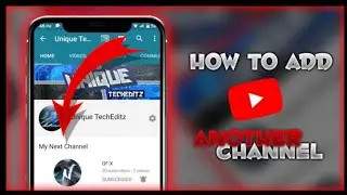 How To Add Another Youtube Channel To Main Channel || How To Add Second Channel In Your Main Channel