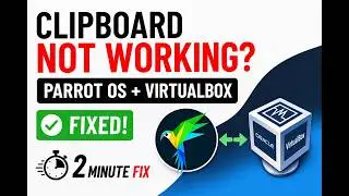 Parrot OS Clipboard Not Working in VirtualBox? Fix in 2 Minutes!