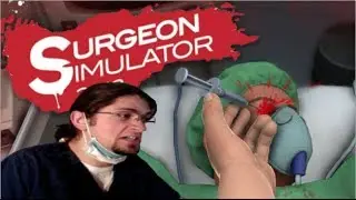 MrMcRelish - SurgeonSimulator#1: Sexy in scrubs!