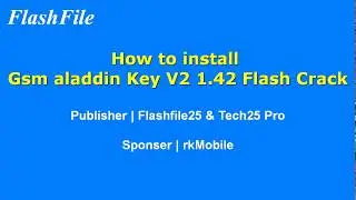 How Install Gsm Aladdin Key V2 1 42 Flash Crack 2018