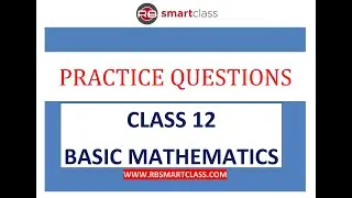 Grade 12 Basic Mathematics Important Practice Questions || RB Smart Class