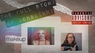 the full story of bonskinny: part 1