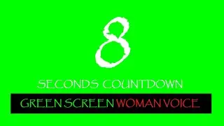 8 SECONDS GREEN SCREEN with WOMAN VOICE | Countdown green screen