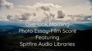 Overlook Morning: Film Score-Photo Essay