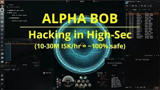 EVE ONLINE - Alpha Bob Hacking in High-Sec