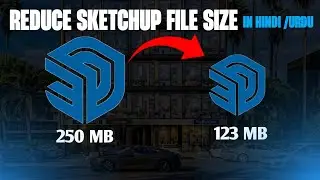 Reduce Sketchup File Size in 1 Minute In Urdu  |How To Purge Sketchup File  | Architrcture Lab