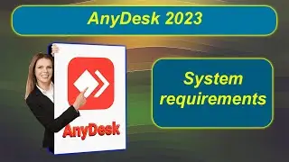 AnyDesk 2023 System Requirements