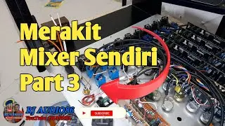 How to assemble your own mixer part 3