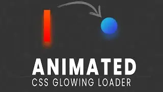 Glowing Loader Animation in Html and CSS | Animated Glowing loader