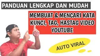 Panduan lengkap mencari kata kunci, tag dan hastag youtube