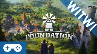 Foundation Review - Banished meets Anno meets Cities Skylines