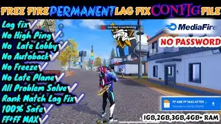 🔥FREE FIRE AND FREE FIRE MAX NEW LAG FIX CONFIG FILE🔥 💯PERMANENT LAG SOLVED💯