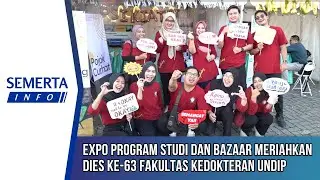 [Semerta Info] Expo Program Studio dan Bazaar Meriahkan Dies Natalis ke-63 FK UNDIP