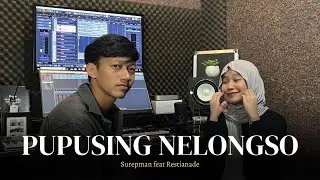 Surepman Ft. Restianade - Pupusing Nelongso
