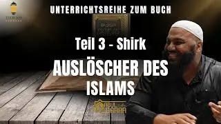 Auslöscher des Islam (Teil 3) - Shirk | Abul Baraa