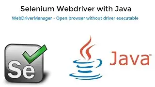 1. WebDriverManager || Executing Selenium Script without driver executable.