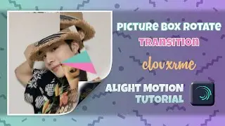PICTURE BOX ROTATE | ALIGHT MOTION TUTORIAL
