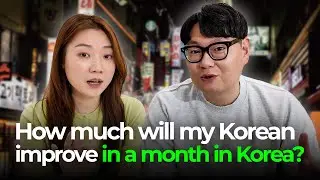 How much would my Korean improve if I lived in Korea for a month?