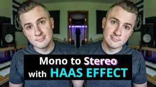 Turn any Mono Recording to Stereo! with the HAAS Effect