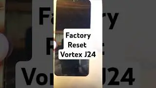 How to Factory Reset Hard Reset Vortex J24 - This is the Fastest Way