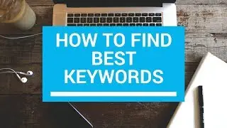 How To Find Best Keywords For Youtube Videos