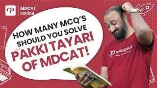 How many MCQs should you solve for a pakki tyaari of MDCAT?