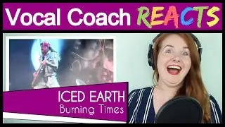 Vocal Coach reacts to Iced Earth Burning Times Live