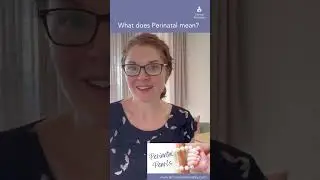What does Perinatal mean?