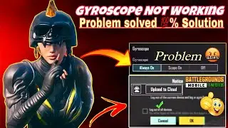 Gyroscope Not Working In Bgmi / Bgmi Gyroscope problem pubg