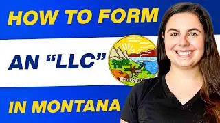 Montana LLC | How to Set Up an LLC In Montana