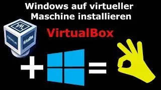 💻 VirtualBox - Windows 10 in virtueller Maschine installieren! 🔥