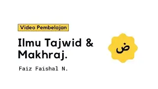 Video Pembelajaran Tajwid Dasar - Faiz Faishal N.