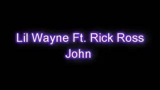 Lil Wayne - John ft Rick Ross