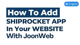 How To Add Shiprocket In Your eCommerce Website With JoonWeb | English