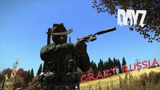 ИГРАЮ В DAYZ ПВП CRAZY RUSSIA СЕРВЕР RUSSIAN WARRIORS ЧТО С БАЗОЙ?