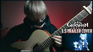GENSHIN IMPACT 1.5 Trailer Guitar Cover