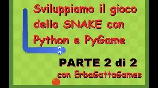 Tutorial - Python Snake game impariamo a creare un gioco usando PyGame - Corso in Italiano - Parte 2