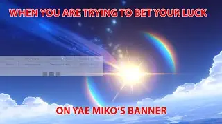 When You Are Trying to Pull for Yae Miko without Guarantee