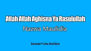 Allah Allah Aghisna Ya Rasulullah - Nazwa Maulidia (Karaoke HD)