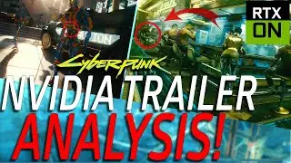 NVIDIA 30 Series Trailer Breakdown - Cyberpunk 2077 Insane Analyisis!