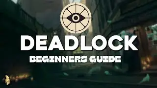 Deadlock Gameplay Basics
