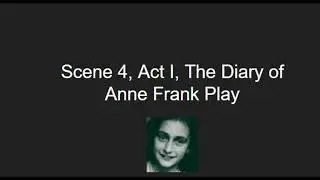 Scene 4, Act I, The Diary of Anne Frank Play